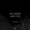 HEBG - No Dejes Que Yo - Single